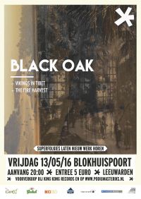 Black Oak + Vikings in Tibet + The Fire Harvest